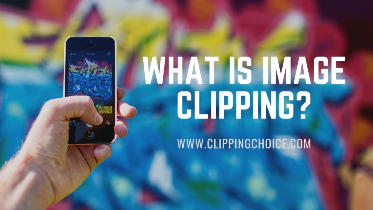 What is Image Clipping & Why Your Business Need It