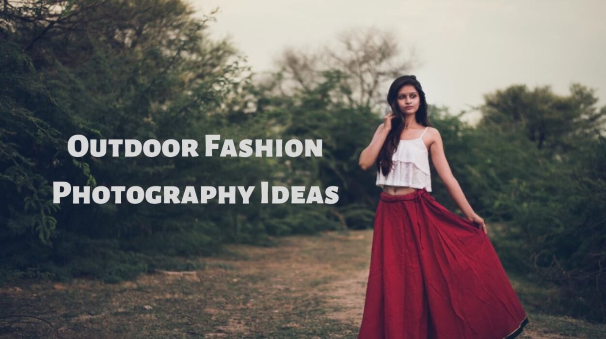 Outdoor Fashion Photography Ideas